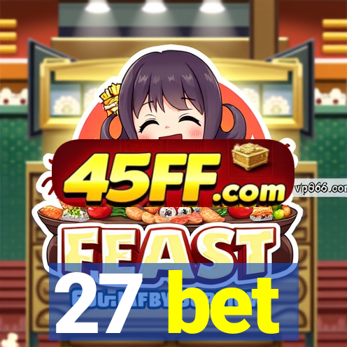 27 bet
